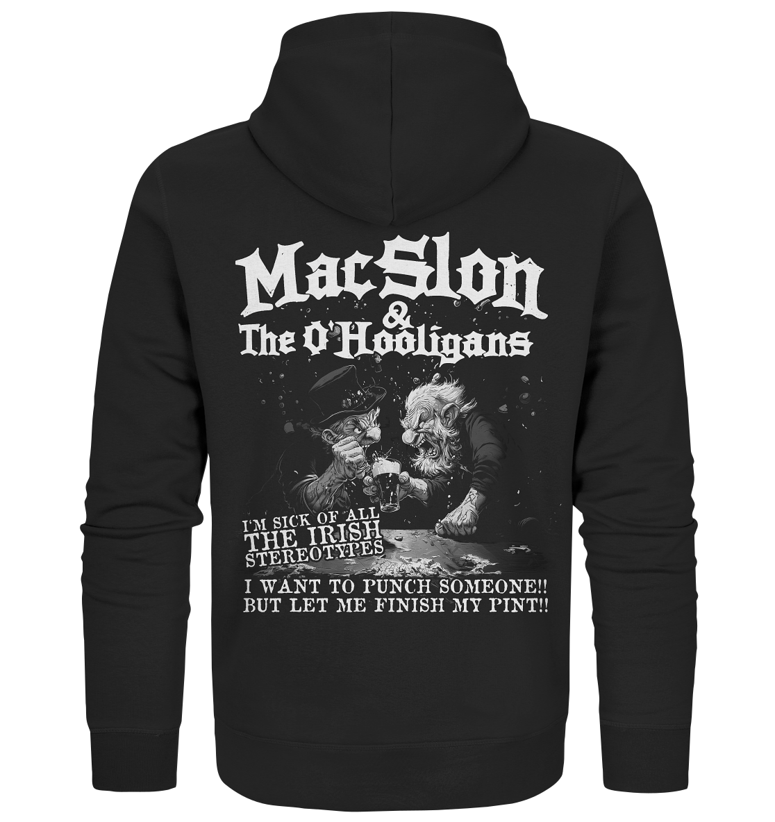 MacSlon & The O'Hooligans "I'm Sick Of All The Irish Stereotypes" - Organic Zipper