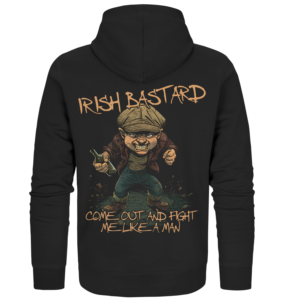 Irish Bastard "Come Out And Fight Me Like A Man" - Organic Zipper