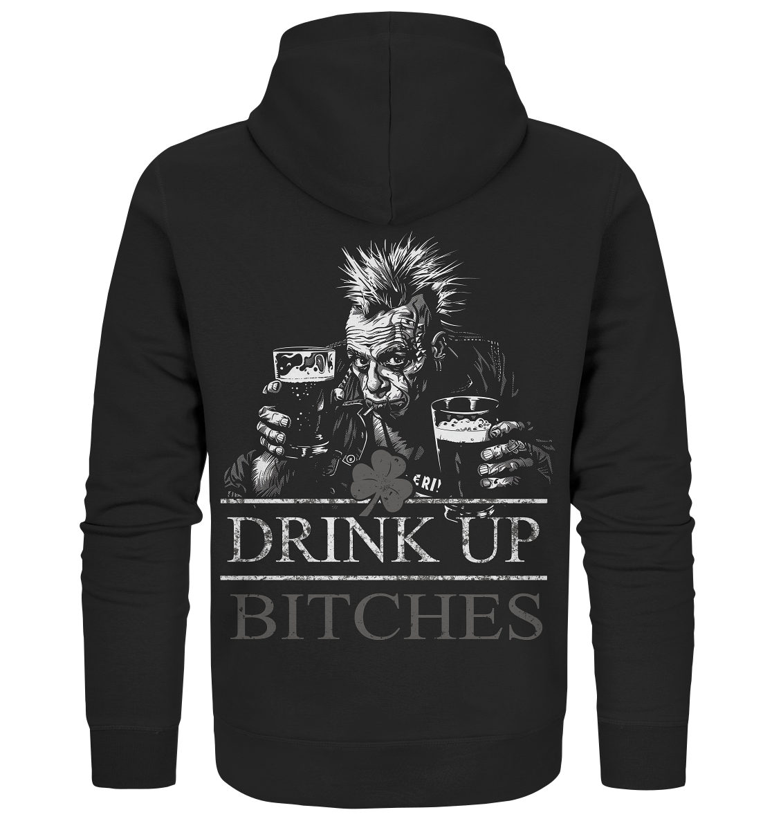 Drink Up Bitches "Punk I" - Organic Zipper