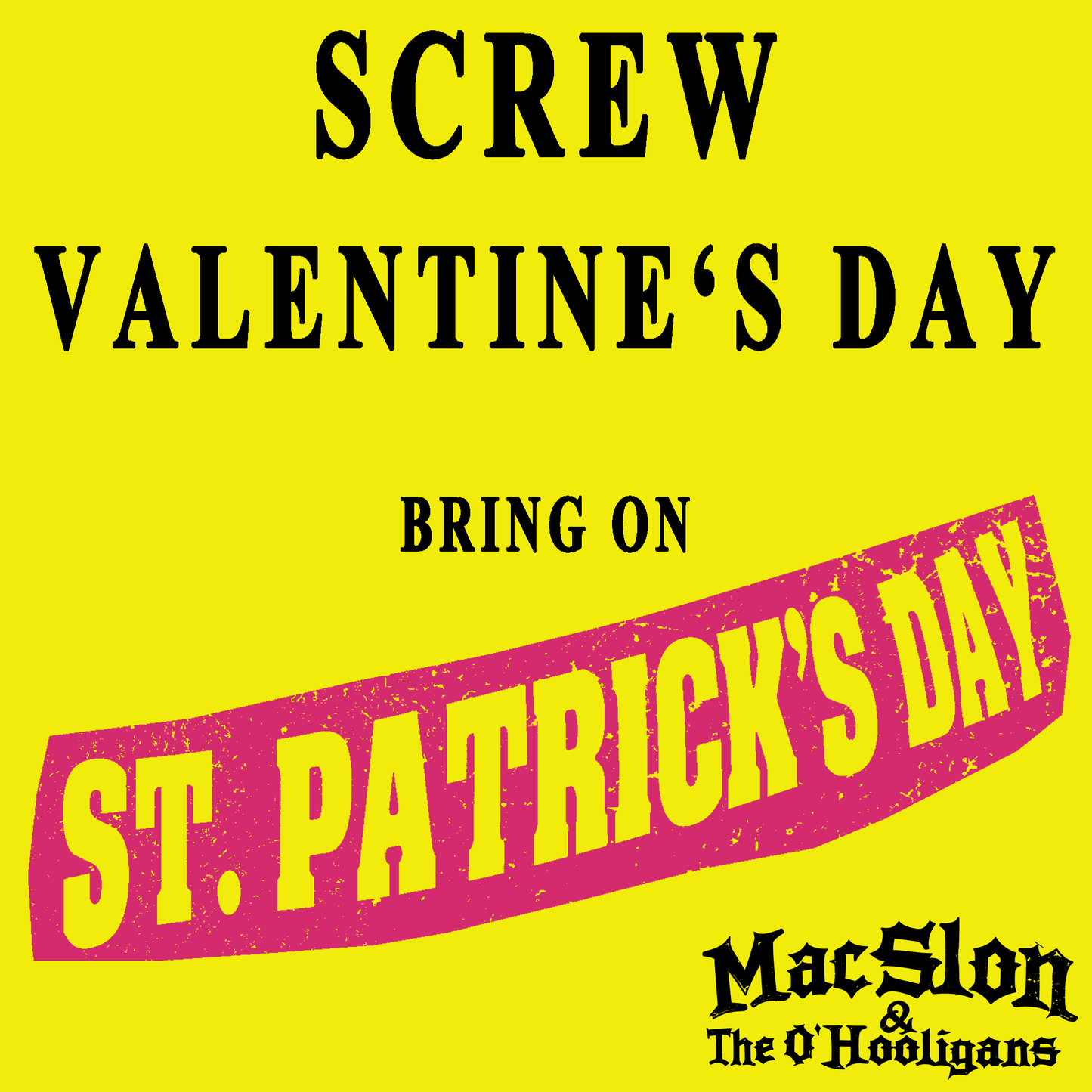 MacSlon & The O'Hooligans - Screw Valentine's Day - Bring On St. Patrick's Day (Download)