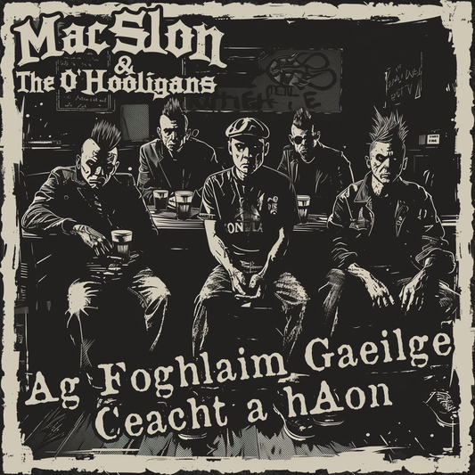 MacSlon & The O'Hooligans - Ag Foghlaim Gaeilge - Ceacht a hAon (Download)