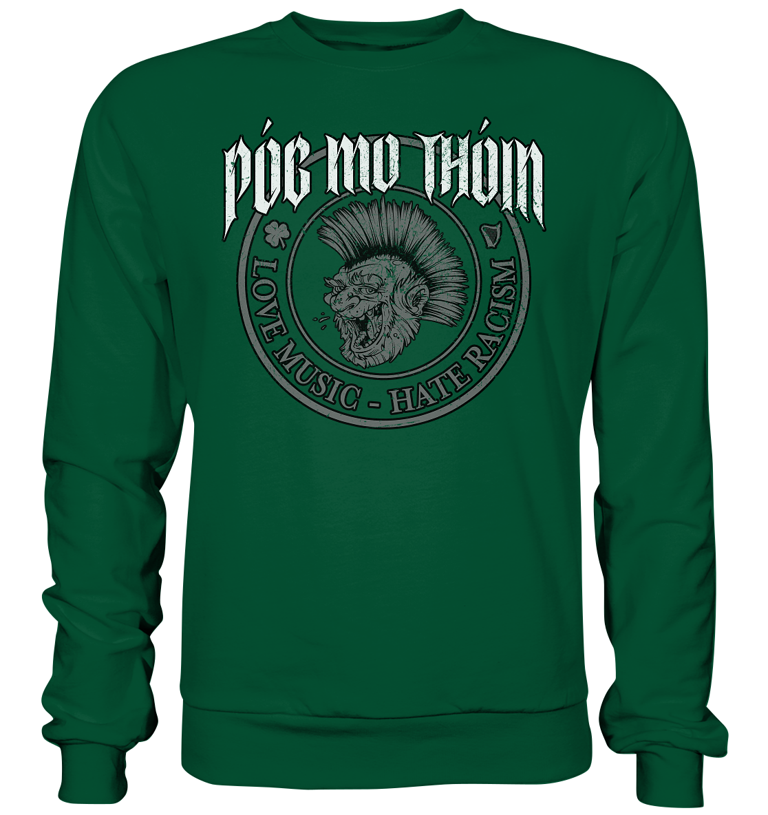 Póg Mo Thóin Streetwear "Love Music - Hate Racism" - Basic Sweatshirt