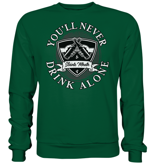 You'll Never Drink Alone "Slàinte Mhath" - Basic Sweatshirt