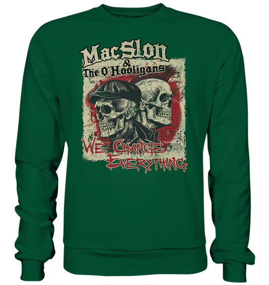 MacSlon & The O'Hooligans "We Change Everything" - Basic Sweatshirt