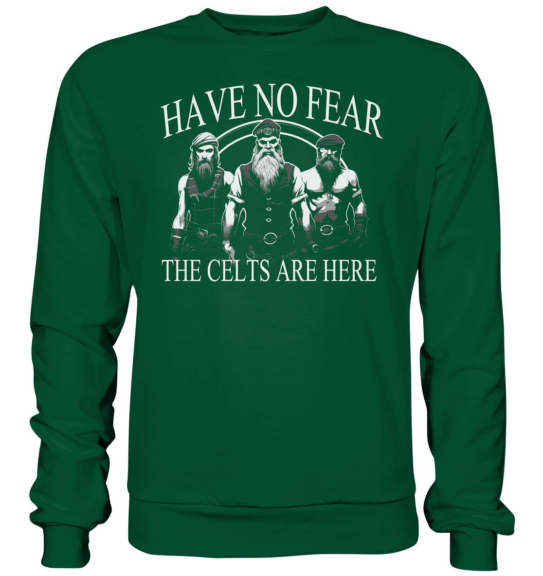 Have No Fear "The Celts Are Here" - Basic Sweatshirt