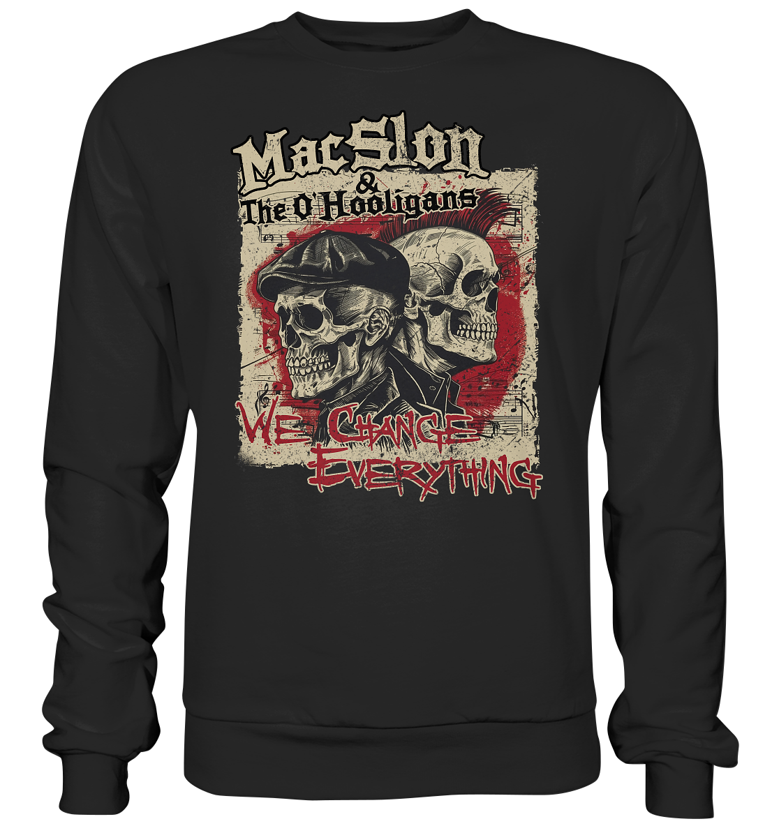 MacSlon & The O'Hooligans "We Change Everything" - Basic Sweatshirt