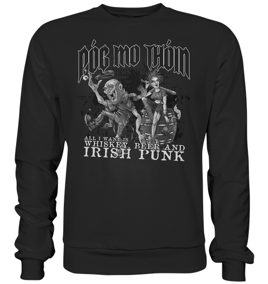 Póg Mo Thóin Streetwear "Whiskey, Beer and Irish Punk" - Basic Sweatshirt