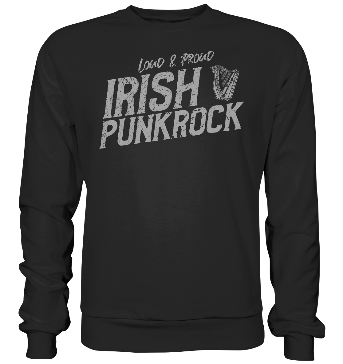 Irish Punkrock "Loud & Proud" - Basic Sweatshirt