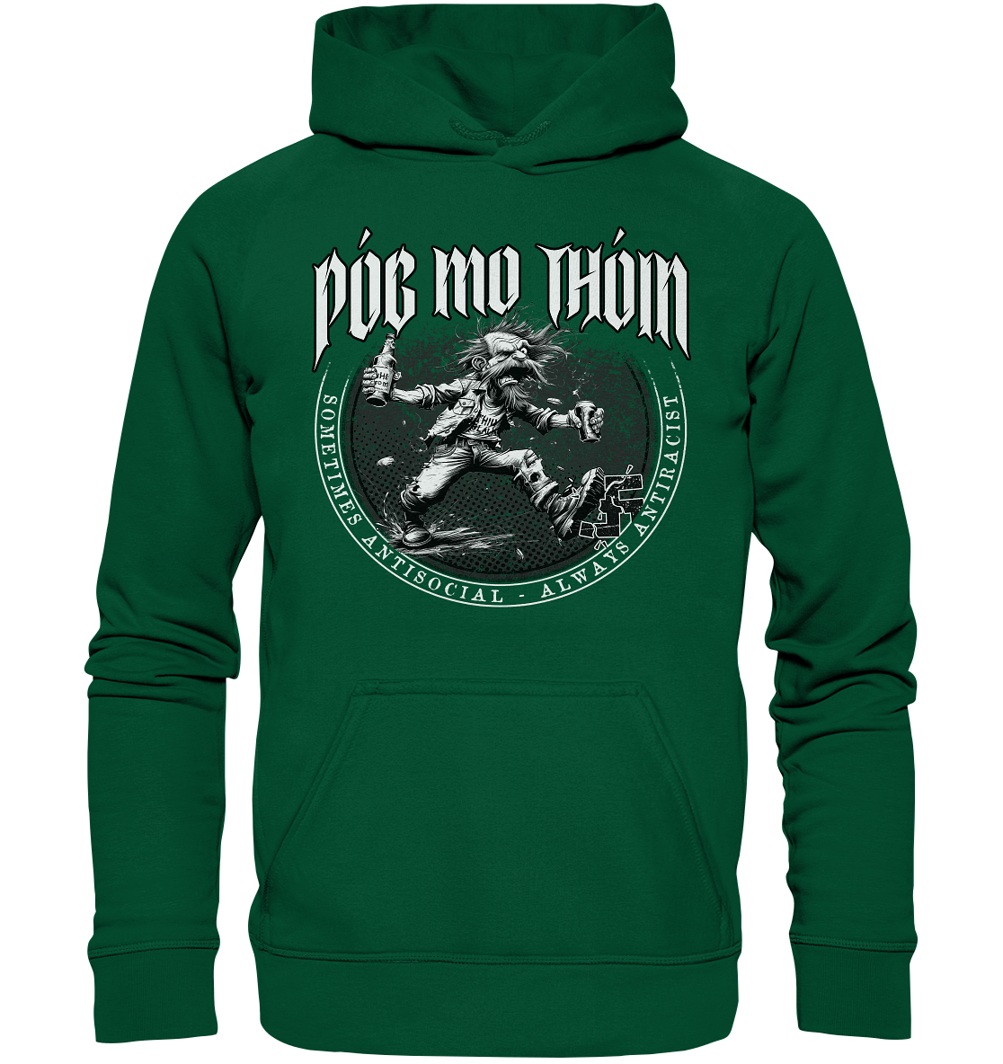 Póg Mo Thóin Streetwear "Sometimes Antisocial - Always Antiracist II" - Basic Unisex Hoodie