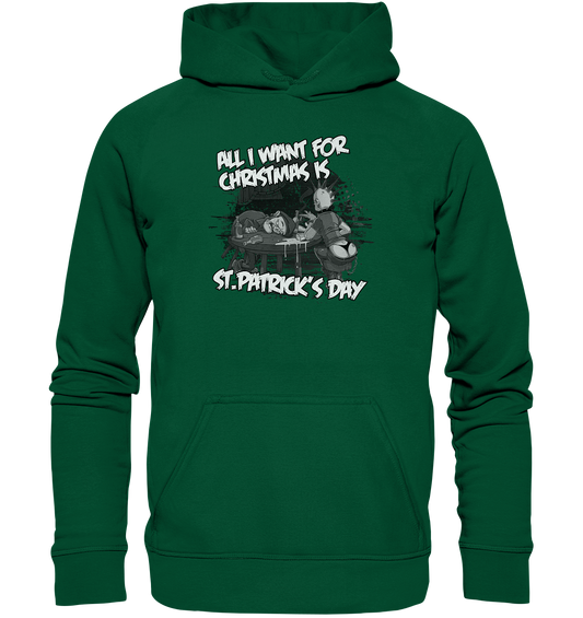 All I Want For Christmas is "St.Patrick's Day" - Basic Unisex Hoodie