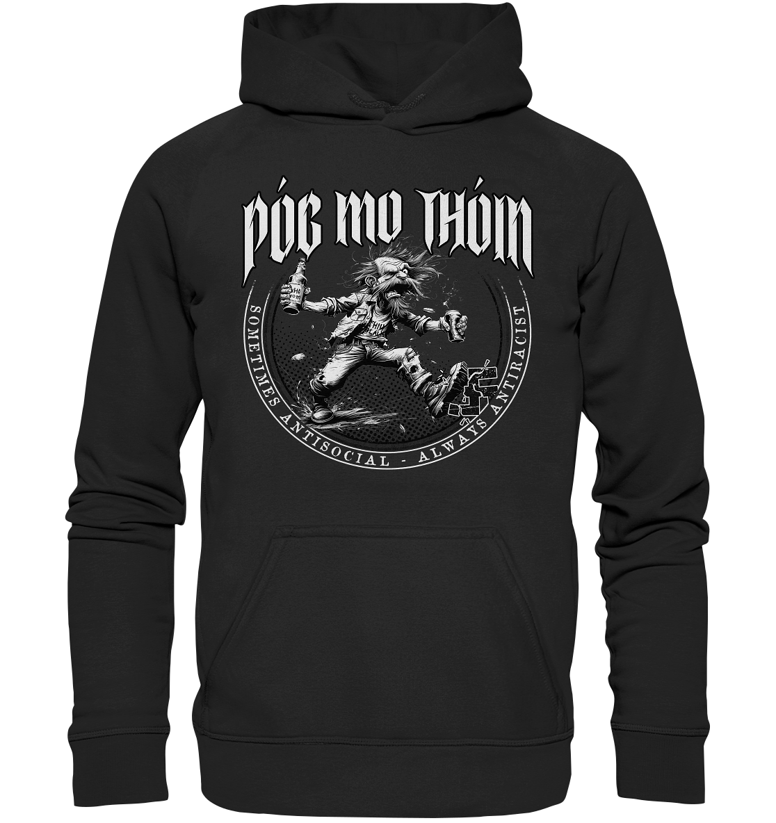 Póg Mo Thóin Streetwear "Sometimes Antisocial - Always Antiracist II" - Basic Unisex Hoodie