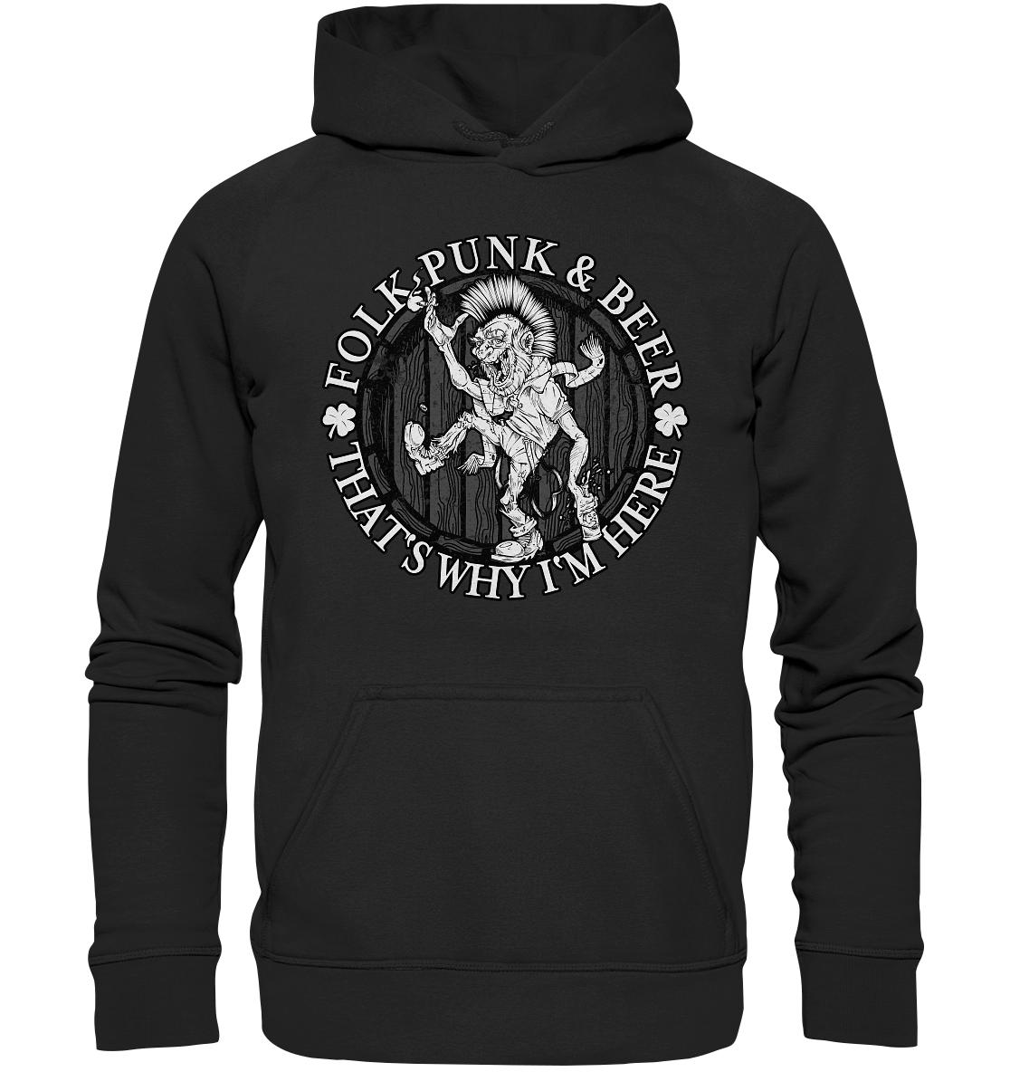 Folk Punk & Beer "That's Why I'm Here" - Basic Unisex Hoodie