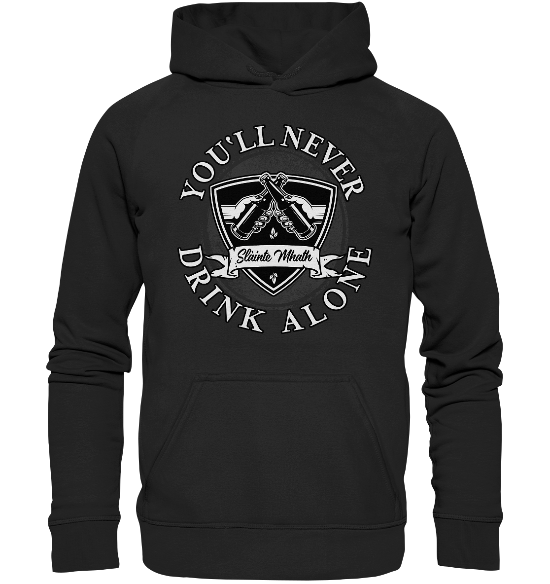 You'll Never Drink Alone "Slàinte Mhath" - Basic Unisex Hoodie