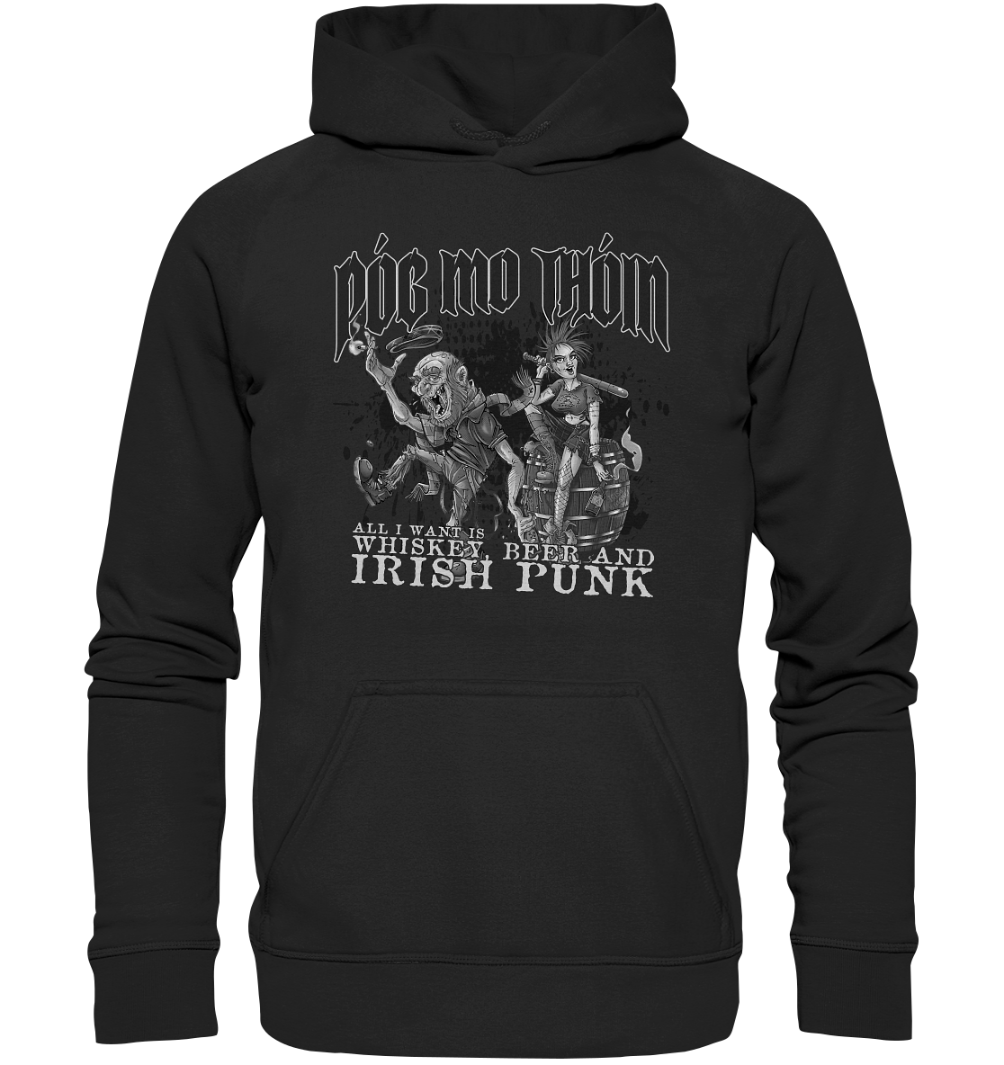 Póg Mo Thóin Streetwear "Whiskey, Beer and Irish Punk" - Basic Unisex Hoodie