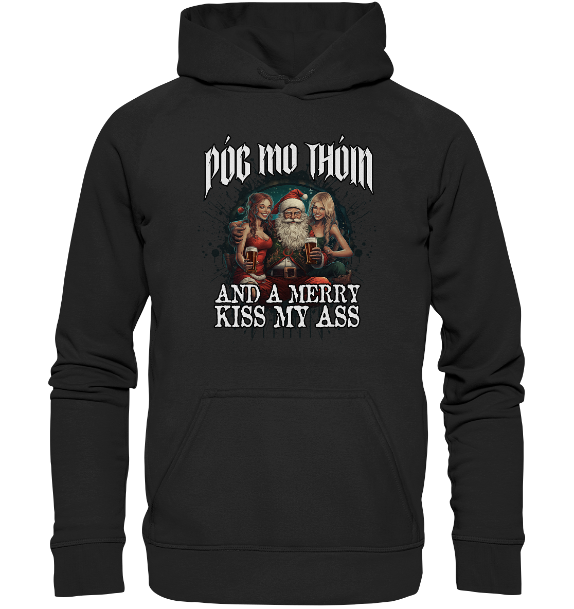 Póg Mo Thóin Streetwear "Merry Kiss My Ass" - Basic Unisex Hoodie