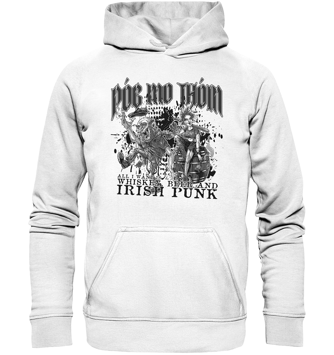 Póg Mo Thóin Streetwear "Whiskey, Beer and Irish Punk" - Basic Unisex Hoodie