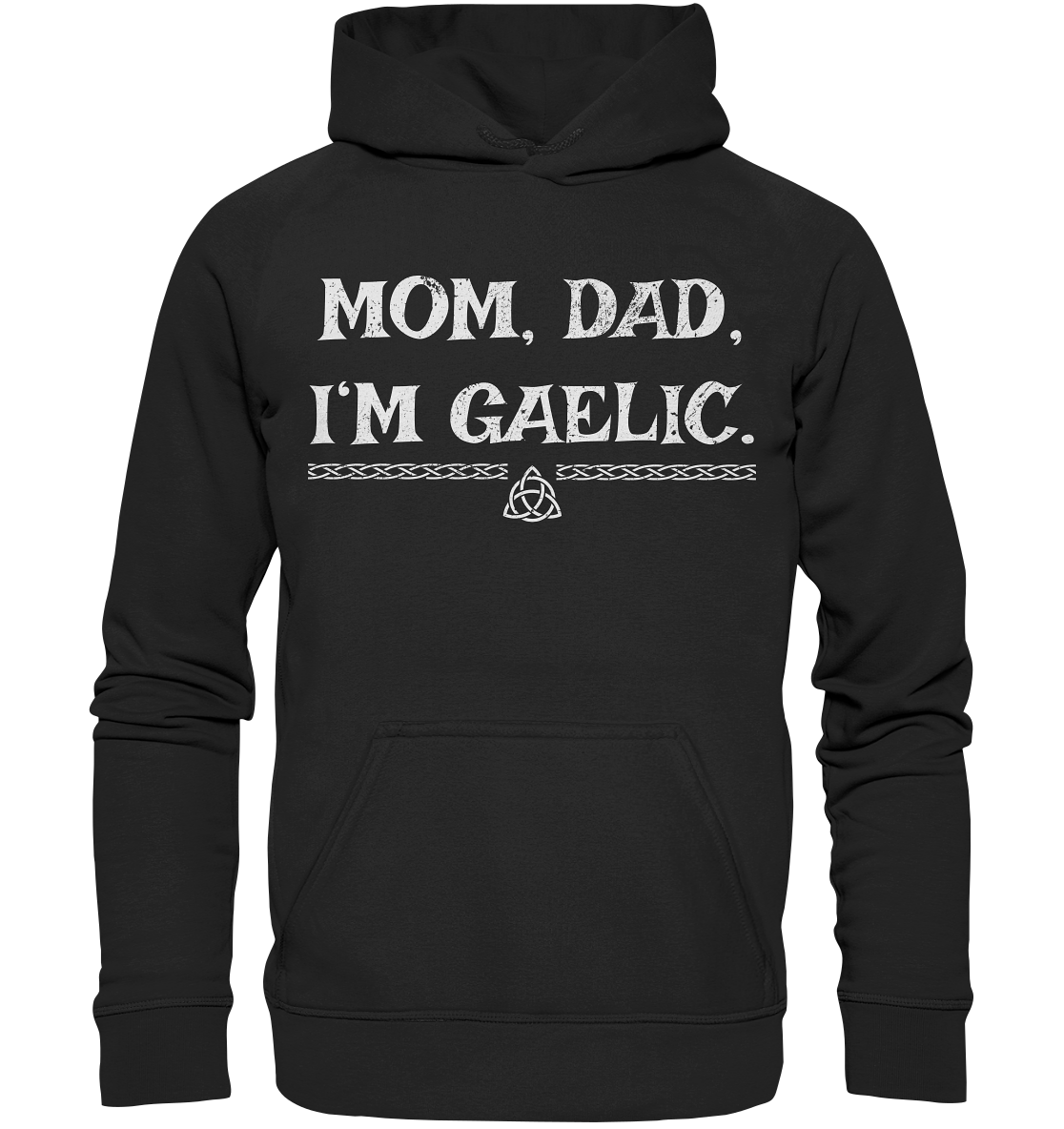 Mom, Dad "I'm Gaelic" - Kids Premium Hoodie