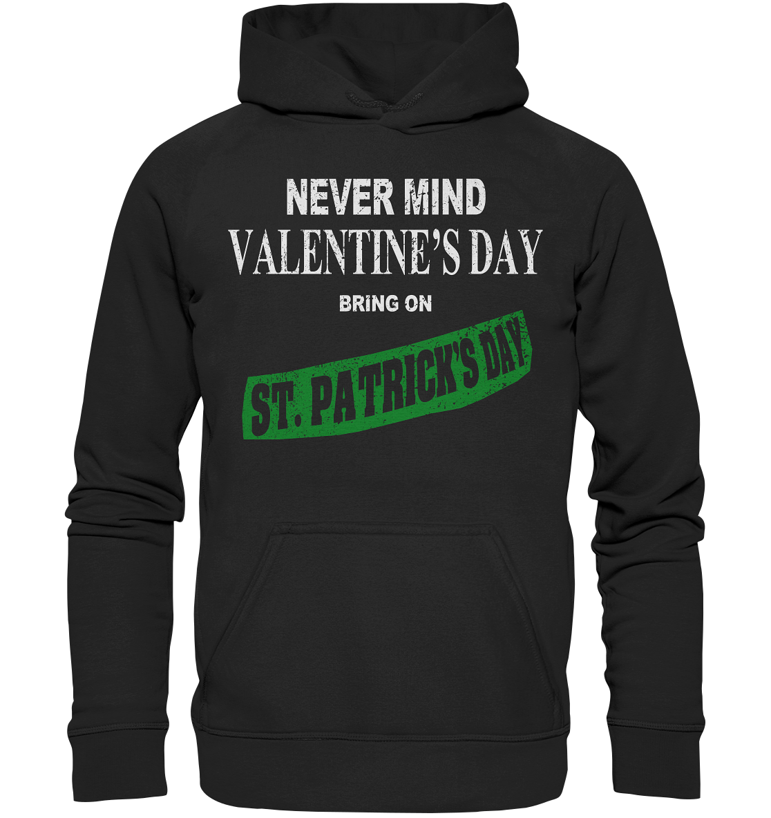 Never Mind Valentine's Day "Bring On St. Patrick's Day I" - Kids Premium Hoodie