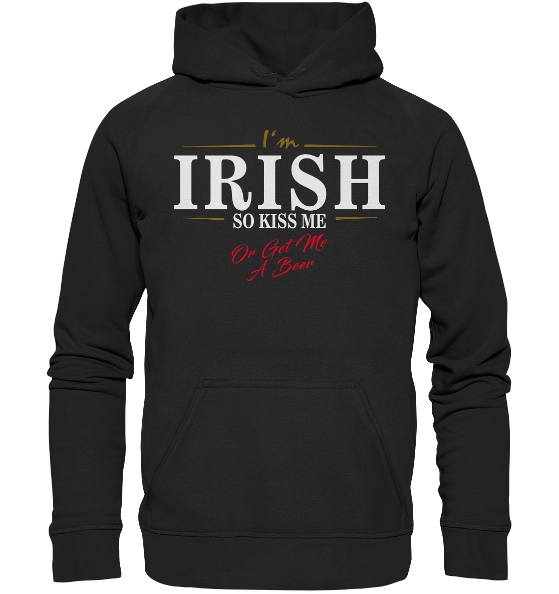 I'm Irish "So Kiss Me Or Get Me A Beer" - Kids Premium Hoodie