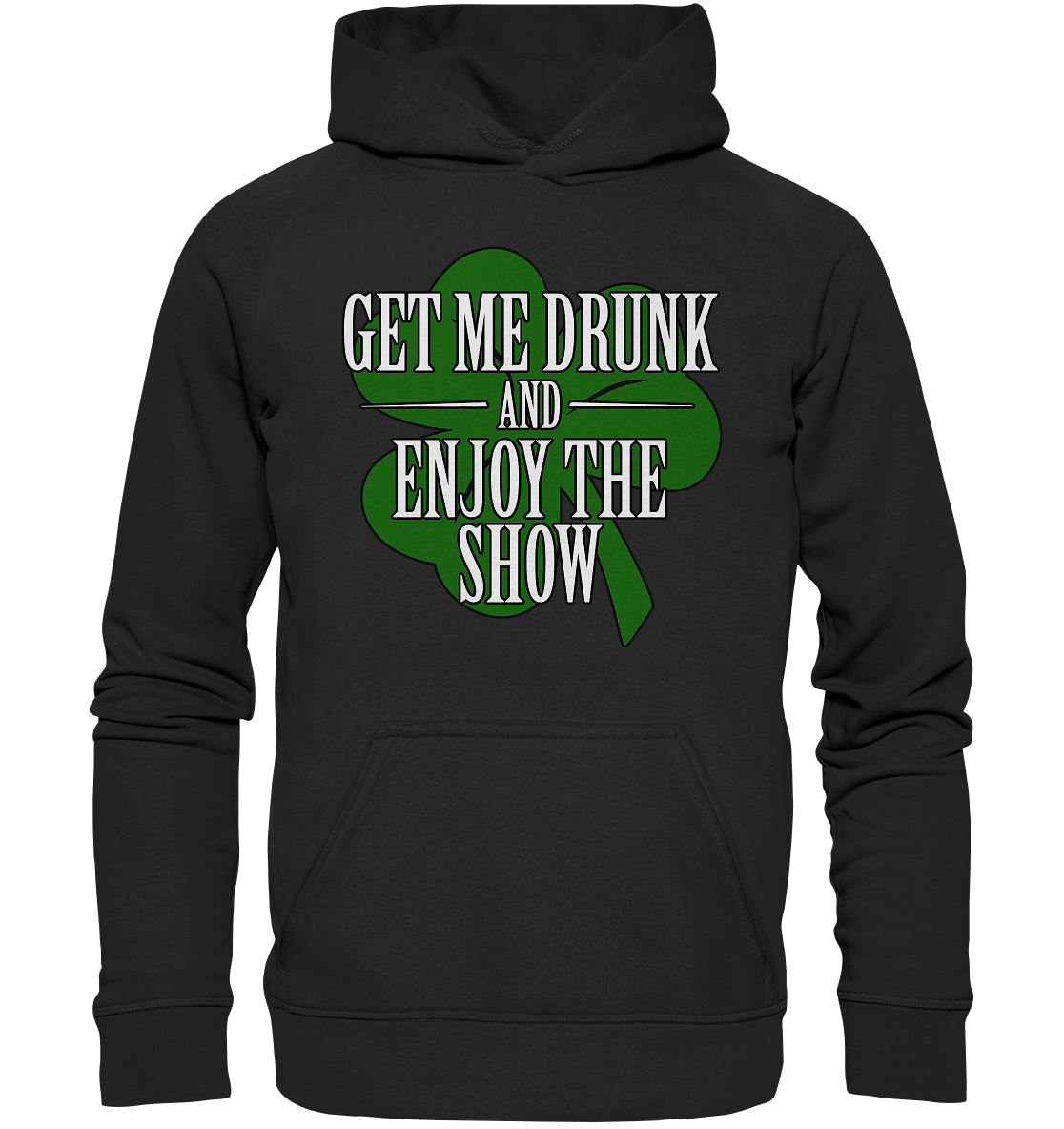 Get Me Drunk "And Enjoy The Show / Shamrock" - Kids Premium Hoodie