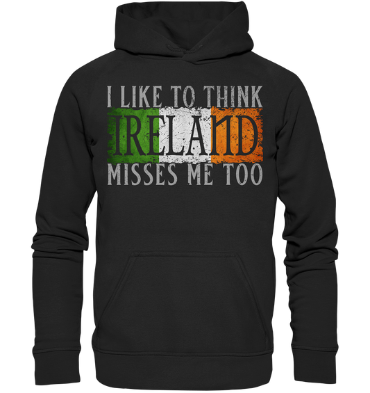 I Like To Think "Ireland" Misses Me Too - Kids Premium Hoodie