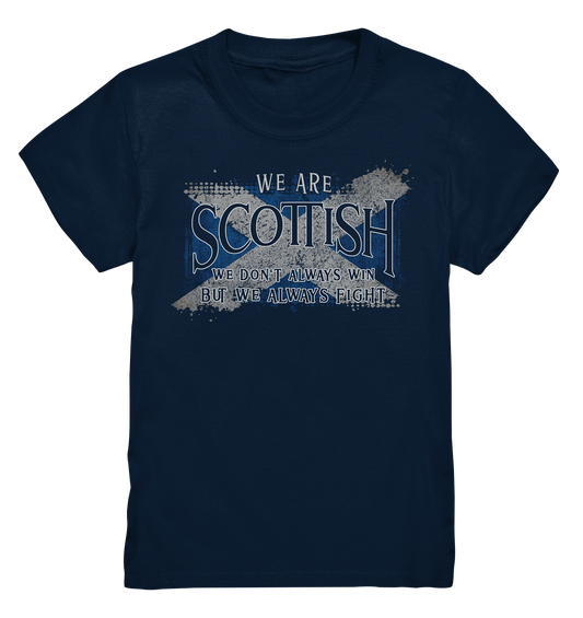 We Are Scottish "We Always Fight" - Kids Premium Shirt