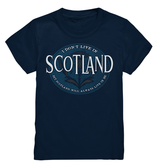 Scotland "Will Always Live In Me"  - Kids Premium Shirt