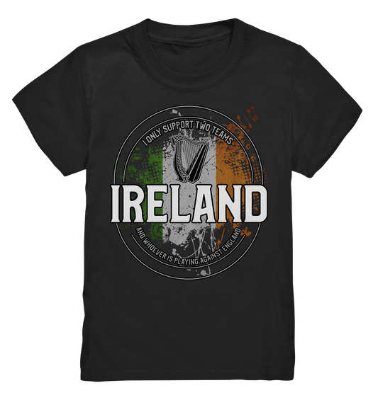 I Only Support Two Teams "Ireland" - Kids Premium Shirt