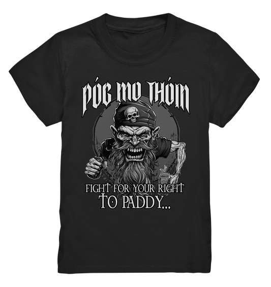 Póg Mo Thóin Streetwear "Fight For Your Right To Paddy II" - Kids Premium Shirt