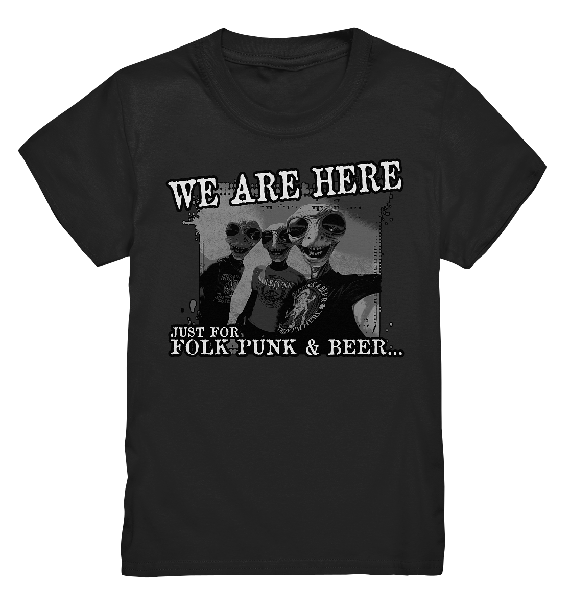 We Are Here "Just For Folk Punk & Beer" - Kids Premium Shirt