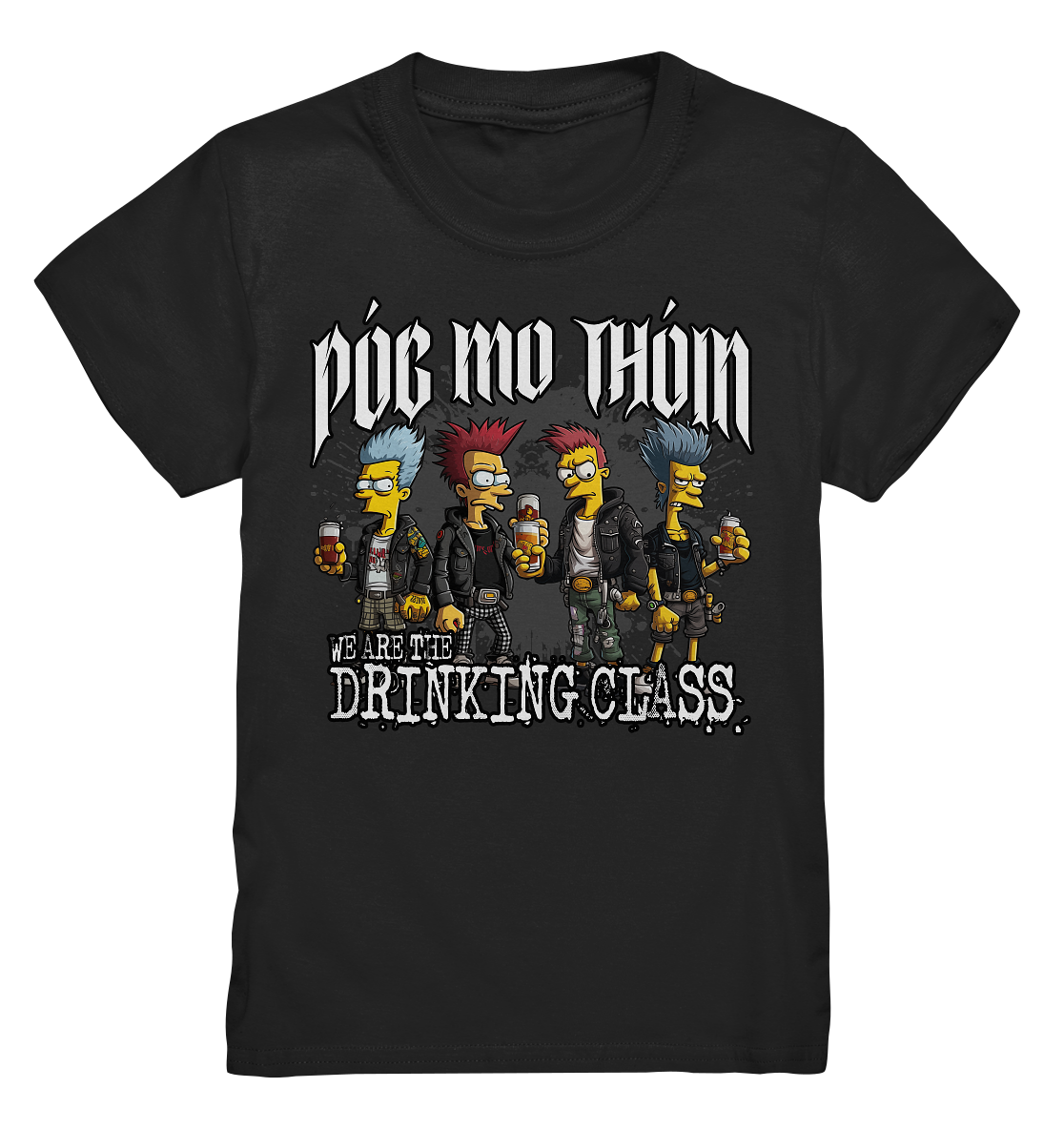 Póg Mo Thóin Streetwear "We Are The Drinking Class I" - Kids Premium Shirt