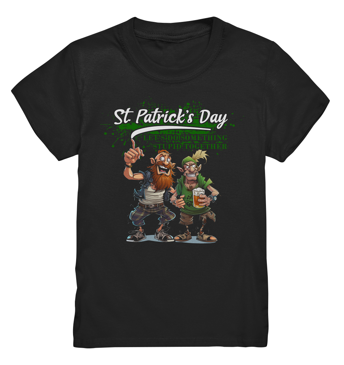 St. Patrick's Day "Let's Do Something Stupid Together / Punks" - Kids Premium Shirt