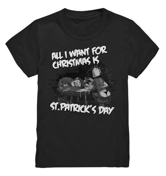 All I Want For Christmas is "St.Patrick's Day" - Kids Premium Shirt