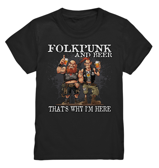 Folkpunk & Beer "That's Why I'm Here II" - Kids Premium Shirt