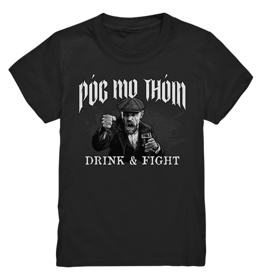 Póg Mo Thóin Streetwear "Drink & Fight" - Kids Premium Shirt