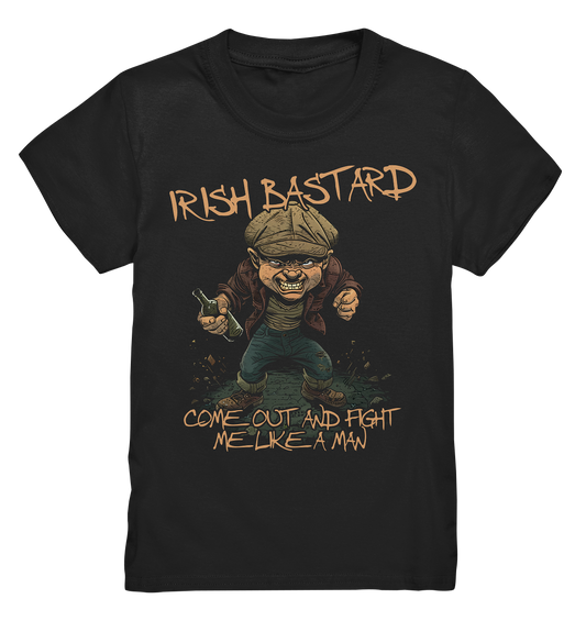 Irish Bastard "Come Out And Fight Me Like A Man" - Kids Premium Shirt