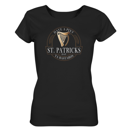 St. Patricks Day "Have A Pint Ya Bastards I" - Ladies Organic Shirt