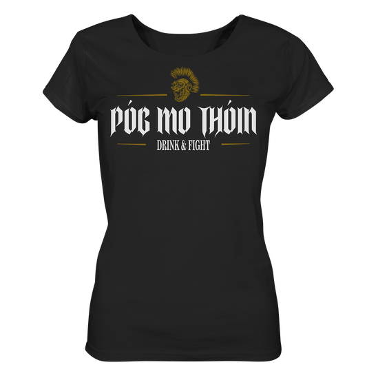 Póg Mo Thóin Streetwear "Drink & Fight" - Ladies Organic Shirt