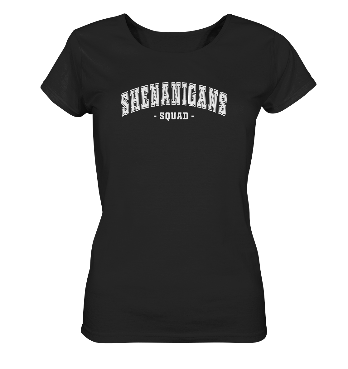 Shenanigans "Squad" - Ladies Organic Shirt