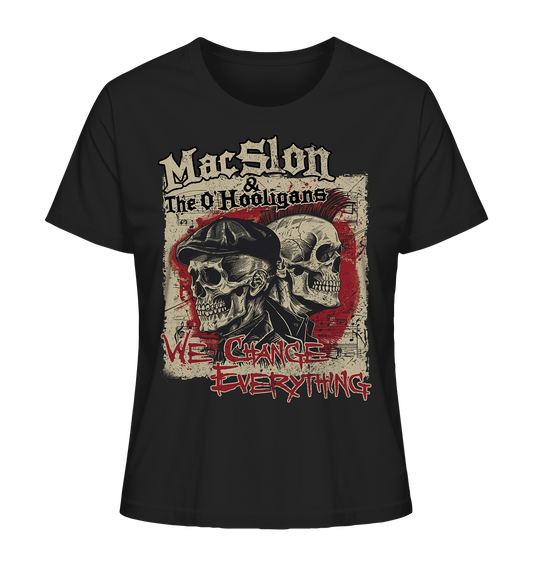 MacSlon & The O'Hooligans "We Change Everything" - Ladies Organic Shirt