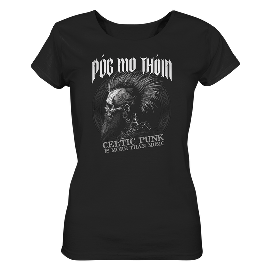 Póg Mo Thóin Streetwear "Celtic Punk Is More Than Music"  - Ladies Organic Shirt