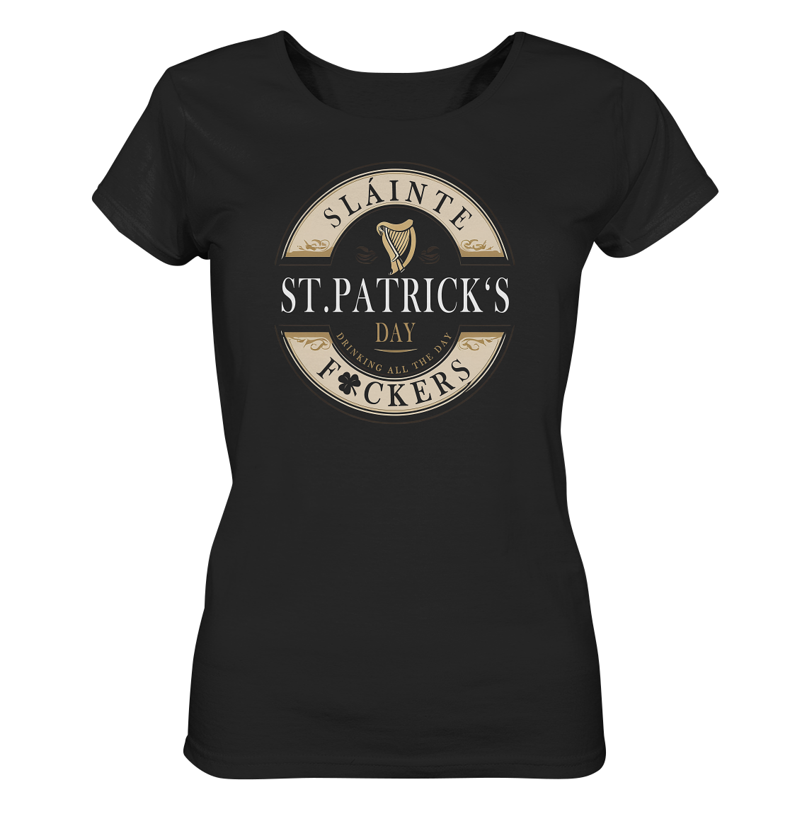 St. Patrick's Day "Sláinte F*ckers I" - Ladies Organic Shirt