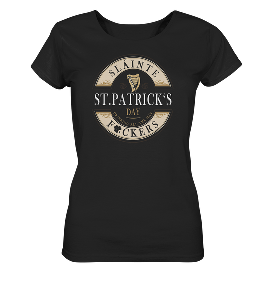 St. Patrick's Day "Sláinte F*ckers I" - Ladies Organic Shirt