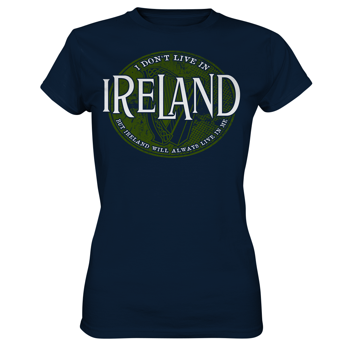 Ireland "Will Always Live In Me" - Ladies Premium Shirt