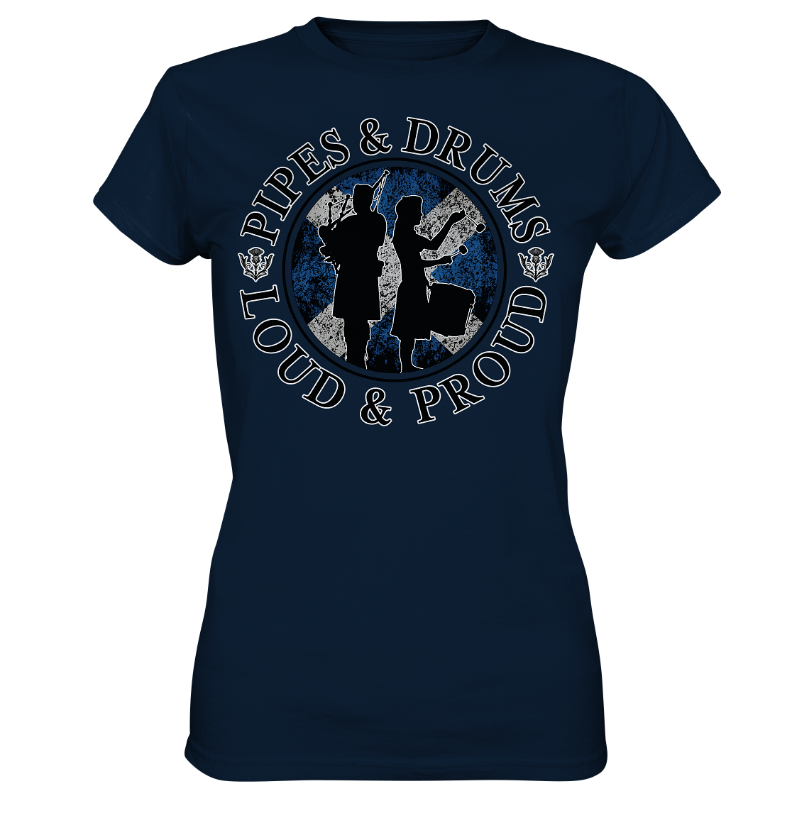 Pipes & Drums "Loud & Proud" - Ladies Premium Shirt