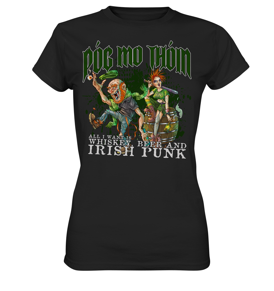 Póg Mo Thóin Streetwear "Whiskey, Beer and Irish Punk" - Ladies Premium Shirt