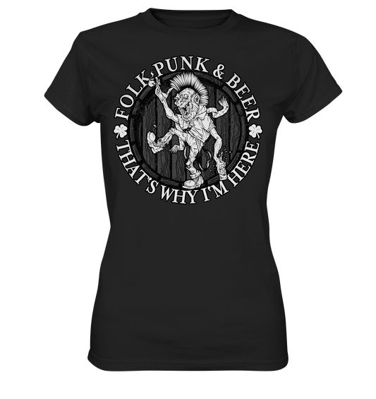 Folk Punk & Beer "That's Why I'm Here" - Ladies Premium Shirt