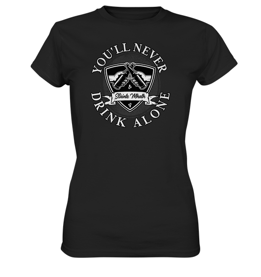 You'll Never Drink Alone "Slàinte Mhath" - Ladies Premium Shirt