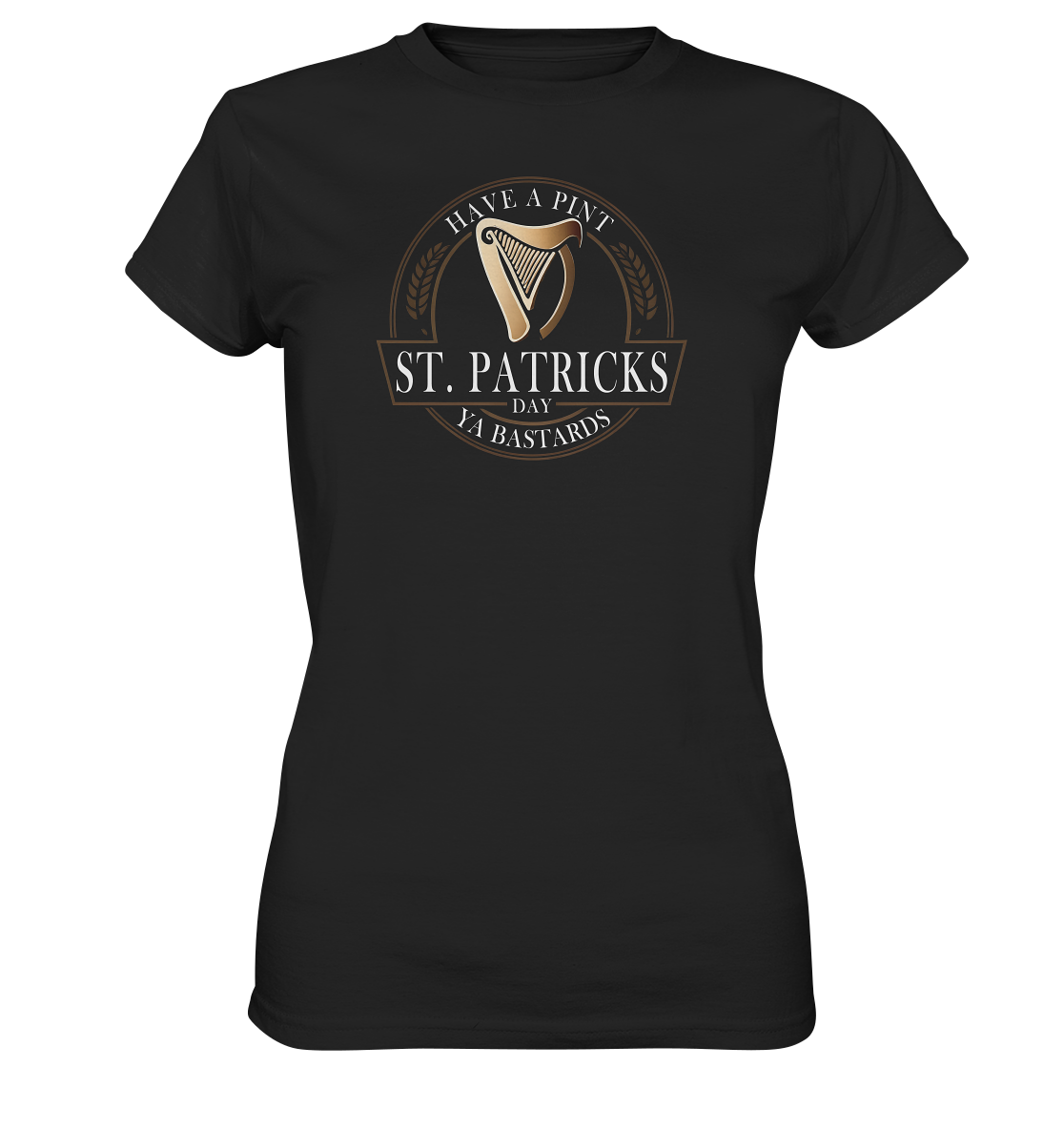 St. Patricks Day "Have A Pint Ya Bastards I" - Ladies Premium Shirt