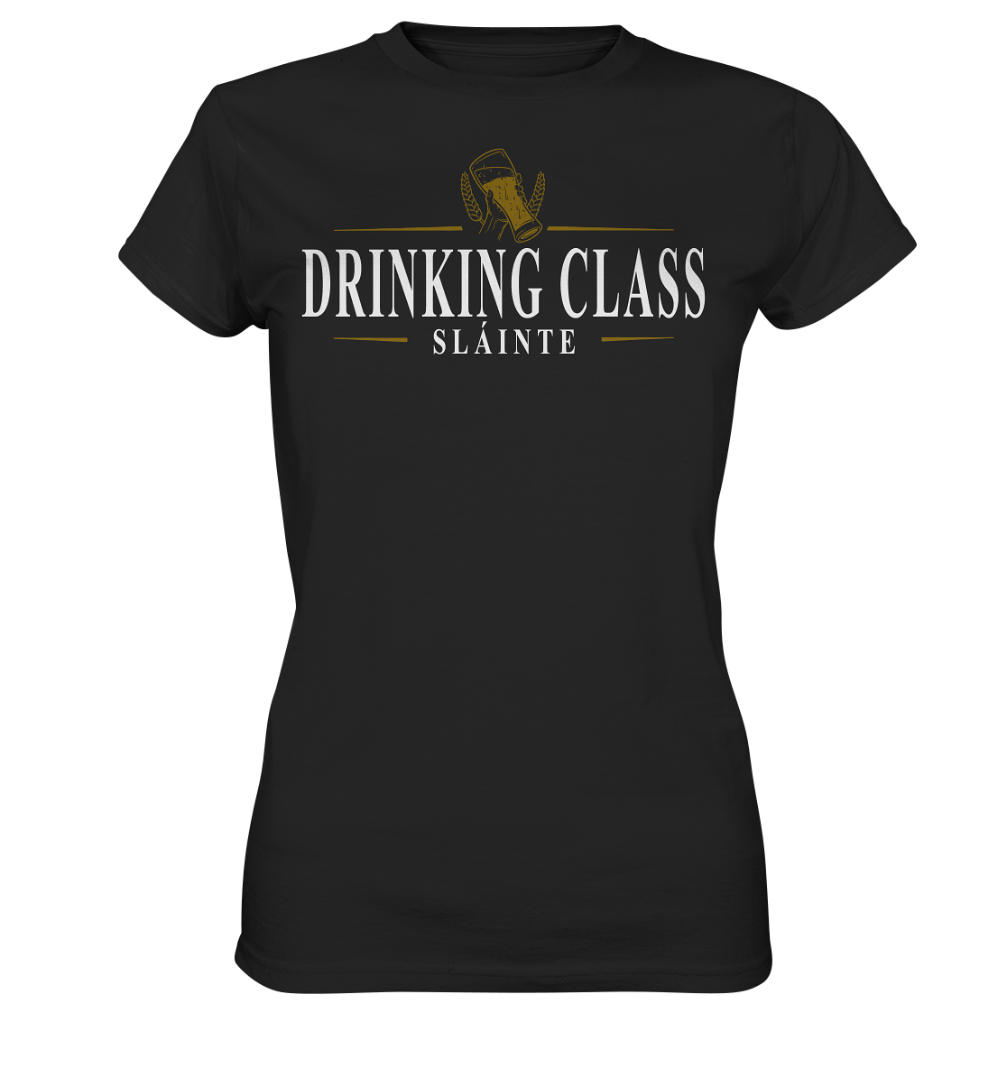 Drinking Class "Sláinte" - Ladies Premium Shirt